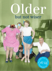 Older: But Not Wiser (Wit & Wisdom of Cath Tate) By Cath Tate Cover Image