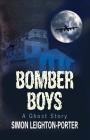 Bomber Boys By Simon Leighton-Porter Cover Image