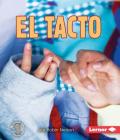 El Tacto (Touching) (Mi Primer Paso al Mundo Real -- Los Sentidos (First Step Non) Cover Image