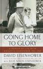 Going Home to Glory: A Memoir of Life with Dwight D. Eisenhower, 1961-1969 Cover Image