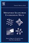 Metastable Solids from Undercooled Melts: Volume 10 (Pergamon Materials #10) Cover Image
