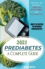 PREDIABETES a Complete Guide 2021: Prevent or Reverse Insulin Resistance and Prediabetes - WAYS TO DETOX TO REVERSE PREDIABETES Cover Image