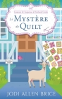 Le Mystery Du Quilt By Jodi Allen Brice Cover Image
