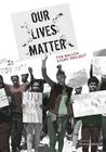 Our Lives Matter: The Ballou Story Project By Kyle Dargan (Foreword by), Kathy Crutcher (Editor), Ballou High School Writers Cover Image