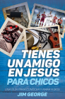Tienes Un Amigo En Jesús - Para Chicos By Jim George Cover Image
