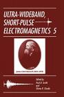 Ultra-Wideband, Short-Pulse Electromagnetics 5 By Paul D. Smith (Editor), Shane R. Cloude (Editor) Cover Image