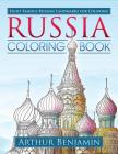 Russia Coloring Book: 8 Famous Russian Landmarks for Coloring By Arthur Benjamin Cover Image