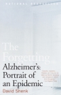 The Forgetting: Alzheimer's: Portrait of an Epidemic By David Shenk Cover Image