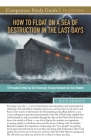 How to Float on a Sea of Destruction in the Last Days Study Guide Cover Image