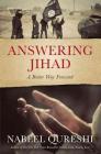 Answering Jihad: A Better Way Forward By Nabeel Qureshi Cover Image