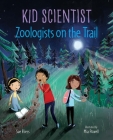 Zoologists on the Trail By Sue Fliess, Mia Powell (Illustrator) Cover Image