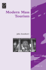 Modern Mass Tourism (Tourism Social Science #14) By Julio Aramberri (Editor), Jafar Jafari (Editor) Cover Image