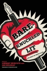 Bare-Knuckled Lit: The Best of Write Club By Ian Belknap (Editor), Lindsay Muscato (Editor), Samantha Irby (Foreword by) Cover Image