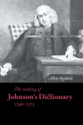 The Making of Johnson's Dictionary 1746-1773 (Cambridge Studies in Publishing and Printing History) By Allen Reddick Cover Image
