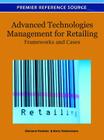 Advanced Technologies Management for Retailing: Frameworks and Cases Cover Image