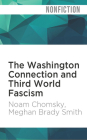 The Washington Connection and Third World Fascism: The Political Economy of Human Rights - Volume I By Noam Chomsky, Edward S. Herman, Brian Jones (Read by) Cover Image