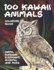 100 Kawaii Animals - Coloring Book - Hippo, Baboon, Elephant, Scorpio, and more By Tessa Colouring Books Cover Image