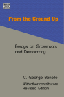 From the Ground Up: Essays on Grassroots Democracy Cover Image