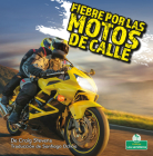 Fiebre Por Las Motos de Calle (Street Bike Mania) Cover Image