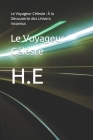 Le Voyageur Céleste: Le Voyageur Céleste: À la Découverte des Univers Inconnus Cover Image