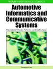 Automotive Informatics and Communicative Systems: Principles in Vehicular Networks and Data Exchange (Premier Reference Source) Cover Image