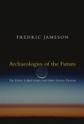 Archaeologies of the Future: The Desire Called Utopia and Other Science Fictions Cover Image