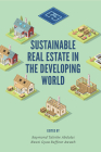 Sustainable Real Estate in the Developing World By Raymond Talinbe Abdulai (Editor), Kwasi Gyau Baffour Awuah (Editor) Cover Image