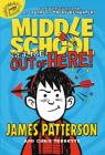 Middle School: Get Me out of Here! By James Patterson, Chris Tebbetts, Laura Park (Illustrator) Cover Image