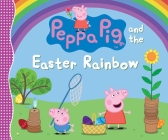 Peppa Pig and the Easter Rainbow By Candlewick Press Cover Image