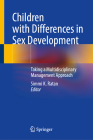 Children with Differences in Sex Development: Taking a Multidisciplinary Management Approach Cover Image
