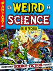 The EC Archives: Weird Science Volume 2 By Al Feldstein, Wally Wood (Illustrator), Harvey Kurtzman (Illustrator), Joe Orlando (Illustrator) Cover Image