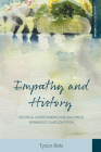 Empathy and History: Historical Understanding in Re-Enactment, Hermeneutics and Education (Making Sense of History #35) Cover Image