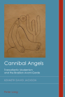 Cannibal Angels; Transatlantic Modernism and the Brazilian Avant-Garde (Cultural History and Literary Imagination #33) Cover Image