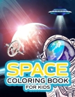 Space Coloring Book For Kids: Unique Space Adventures, Galaxy, Astronaut, UFO, Aliens, Planets Coloring Book For Kids Ages 4-8, Space Activity Book, By Little Melon Press Cover Image