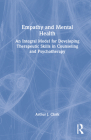 Empathy and Mental Health: An Integral Model for Developing Therapeutic Skills in Counseling and Psychotherapy Cover Image