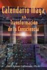 El Calendario Maya y la Transformación de la Consciencia Cover Image