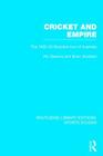Cricket and Empire: The 1932-33 Bodyline Tour of Australia (Routledge Library Editions: Sports Studies) Cover Image