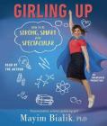 Girling Up: How to Be Strong, Smart and Spectacular Cover Image