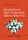 Introduction to High-Temperature Superconductivity (Selected Topics in Superconductivity) By Thomas Sheahen Cover Image