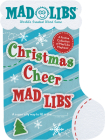 Christmas Cheer Mad Libs: World's Greatest Word Game By Mad Libs Cover Image