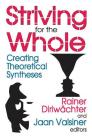 Striving for the Whole: Creating Theoretical Syntheses Cover Image