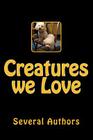 Creatures we Love By Several Authors Cover Image