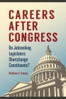 Careers after Congress: Do Jobseeking Legislators Shortchange Constituents? By Matthew Dabros Cover Image