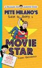 Pete Milano's Guide to Being a Movie Star (Charlie Joe Jackson) By Tommy Greenwald, Michael Crouch (Read by) Cover Image