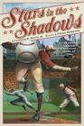 Stars in the Shadows: The Negro League All-Star Game of 1934 By Charles R. Smith Jr., Frank Morrison (Illustrator) Cover Image