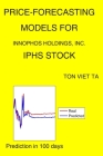 Price-Forecasting Models for Innophos Holdings, Inc. IPHS Stock By Ton Viet Ta Cover Image