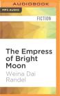 The Empress of Bright Moon: A Novel of Empress Wu Cover Image