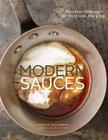 Modern Sauces: More than 150 Recipes for Every Cook, Every Day Cover Image