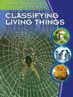 Classifying Living Things (Gareth Stevens Vital Science Library: Life Science) By Darlene R. Stille Cover Image