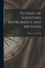 Technic of Surveying Instruments and Methods By Walter Loring Webb Cover Image